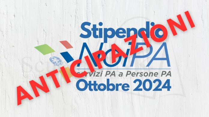 Anticipazioni Stipendio NoiPA Ottobre 2024