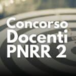 Concorso Docenti PNRR 2