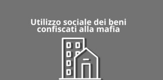 Utilizzo sociale dei beni confiscati alla mafia