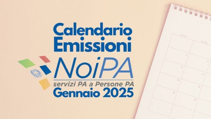 Calendario Emissioni NoiPA Gennaio 2025