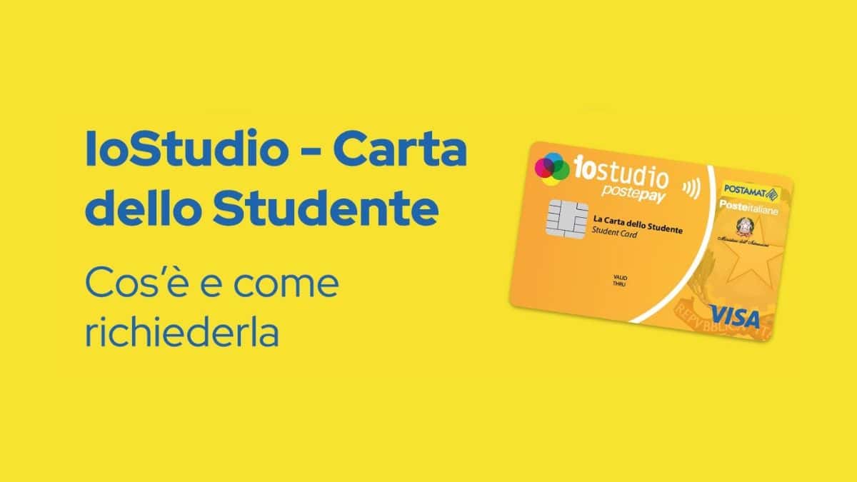 Carta dello studente ‘IoStudio’: cos’è e come si richiede [Modulo]