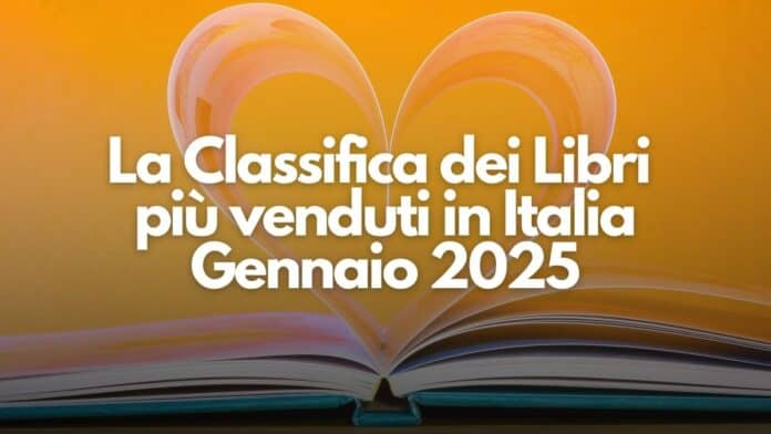 Classifica dei libri più venduti in Italia - Gennaio 2025