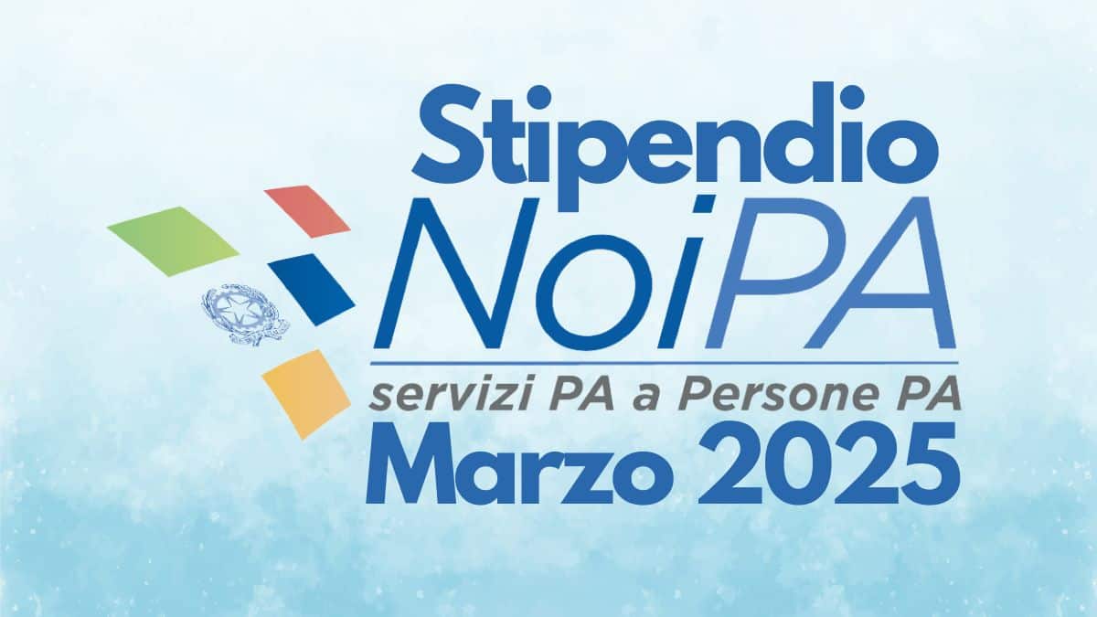 Stipendio NoiPA marzo 2025 peronale scuola: calendario emissioni e date di accredito