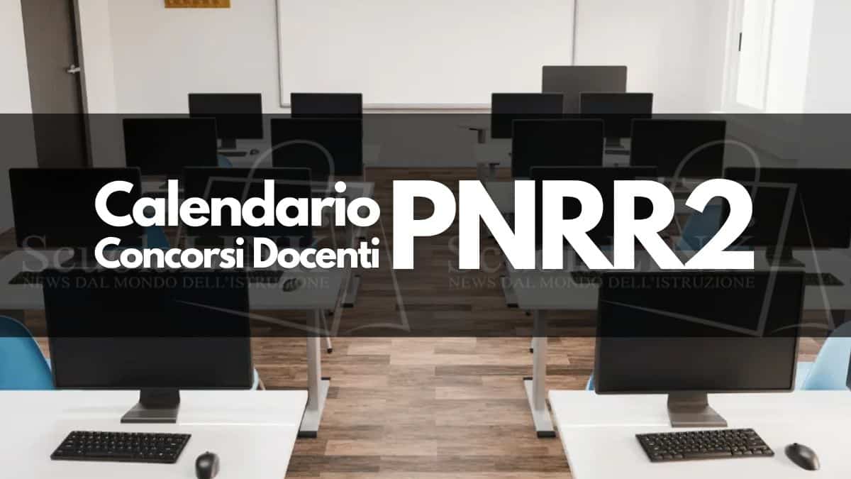 Concorsi Docenti PNRR2: Calendario convocazioni prova scritta [In Aggiornamento]