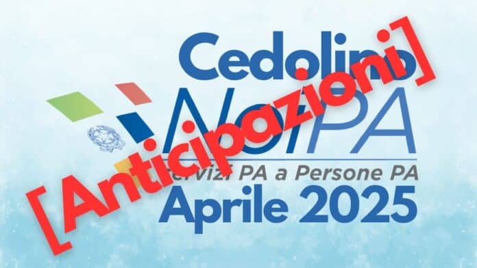 Anticipazioni Cedolino NoiPA Aprile 2025