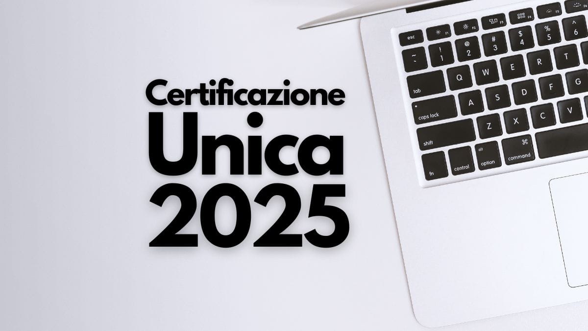 Certificazione Unica 2025: guida completa per tutti i contribuenti