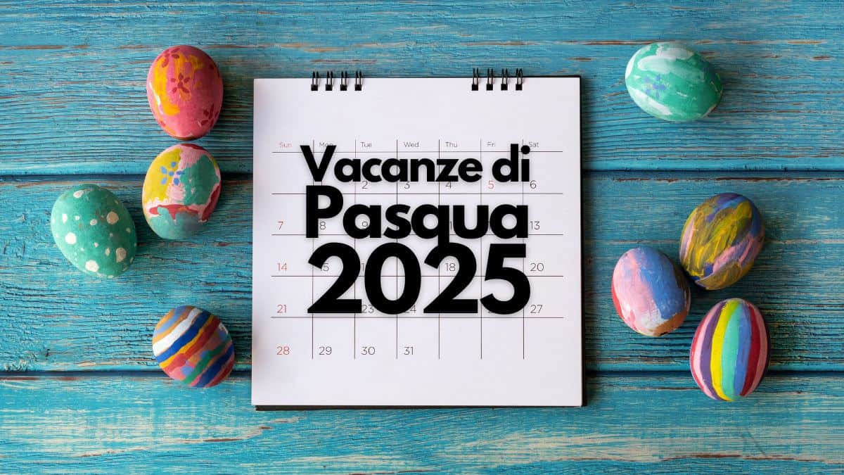 Vacanze di Pasqua 2025 e ponti festivi: le prossime date in calendario